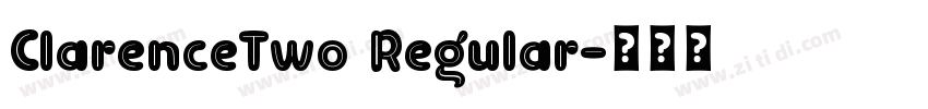 ClarenceTwo Regular字体转换